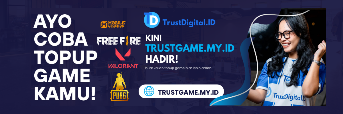 AYO COBA TOPUP GAME KAMU! - TrustGame.MY.ID dengan Mobile Legends, Free Fire, Valorant, PUBG